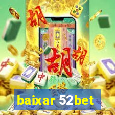 baixar 52bet