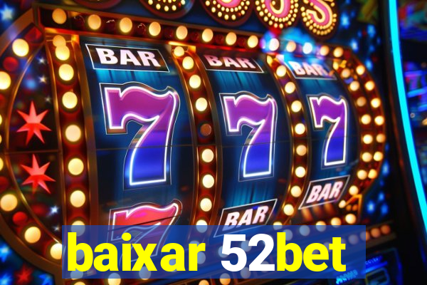 baixar 52bet