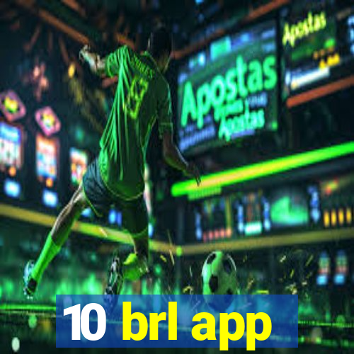 10 brl app