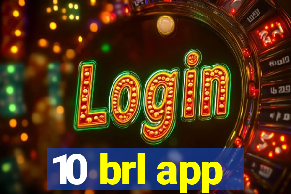10 brl app