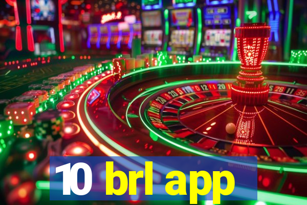 10 brl app