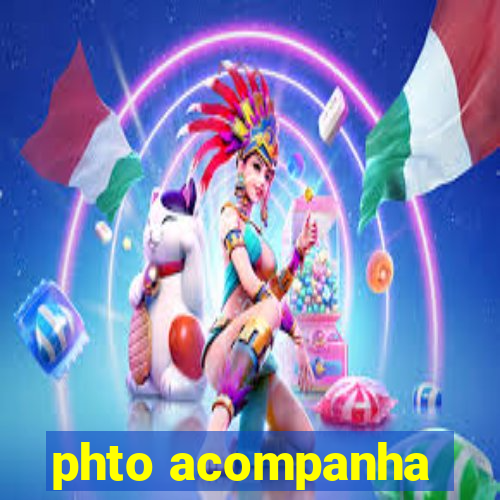 phto acompanha