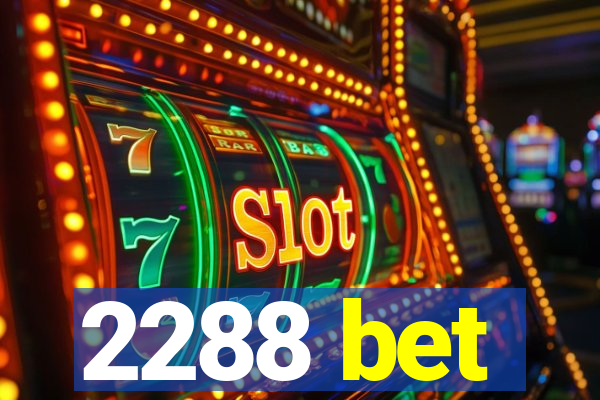 2288 bet