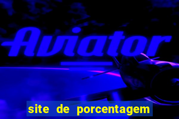 site de porcentagem slots pg