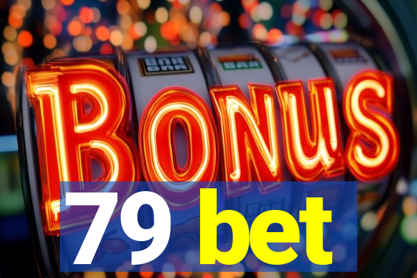 79 bet