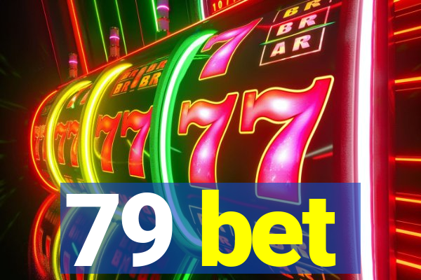 79 bet