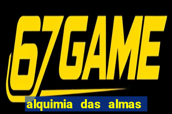 alquimia das almas 3 temporada