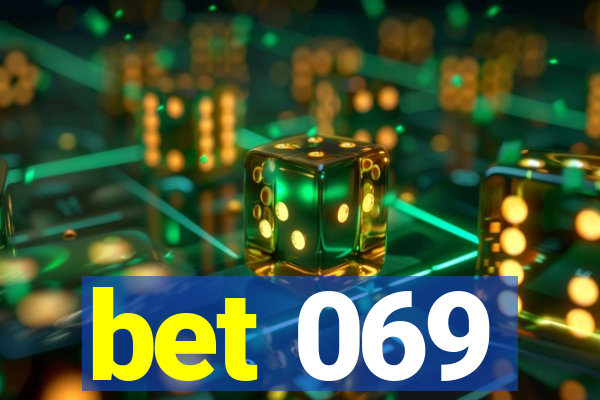 bet 069