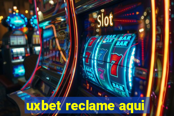 uxbet reclame aqui