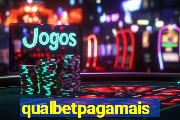qualbetpagamais