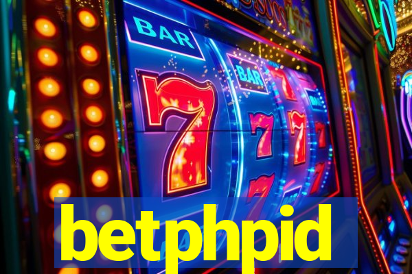 betphpid