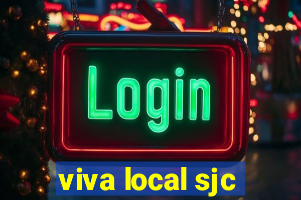 viva local sjc