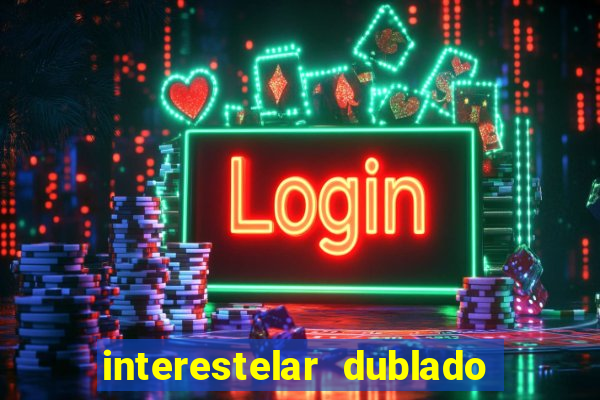 interestelar dublado download mega