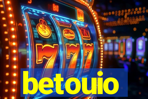 betouio