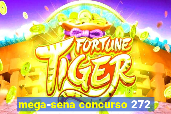 mega-sena concurso 272