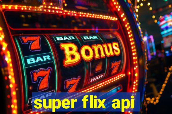 super flix api