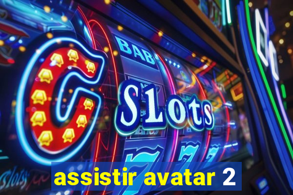 assistir avatar 2