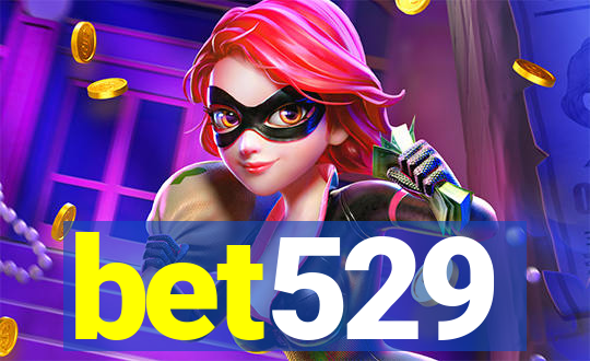 bet529