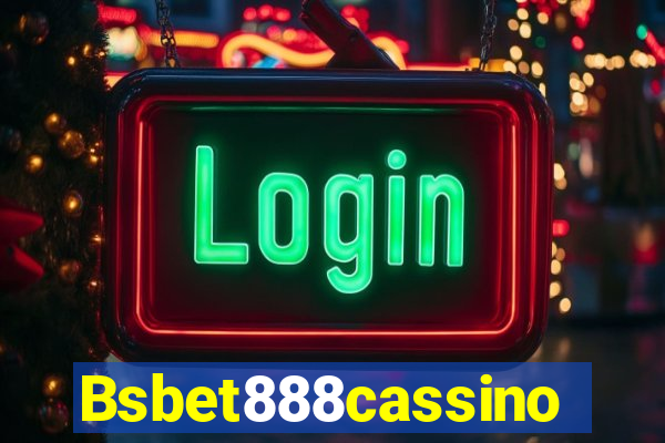 Bsbet888cassino