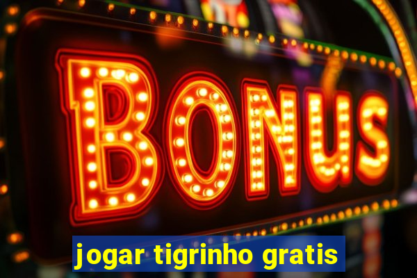 jogar tigrinho gratis