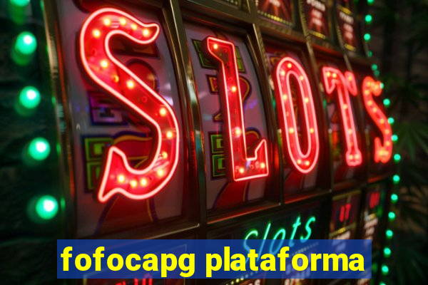 fofocapg plataforma