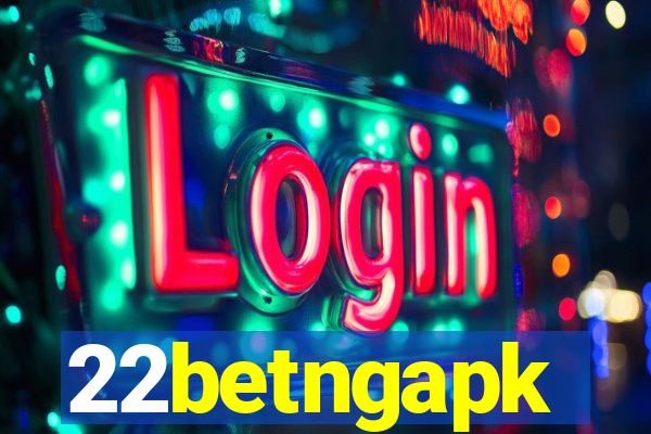 22betngapk
