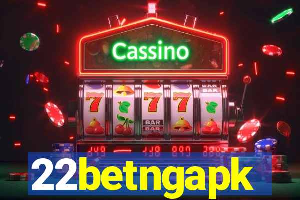 22betngapk
