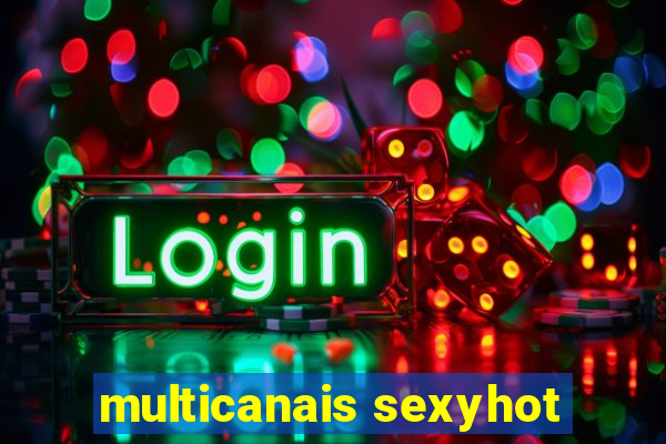 multicanais sexyhot