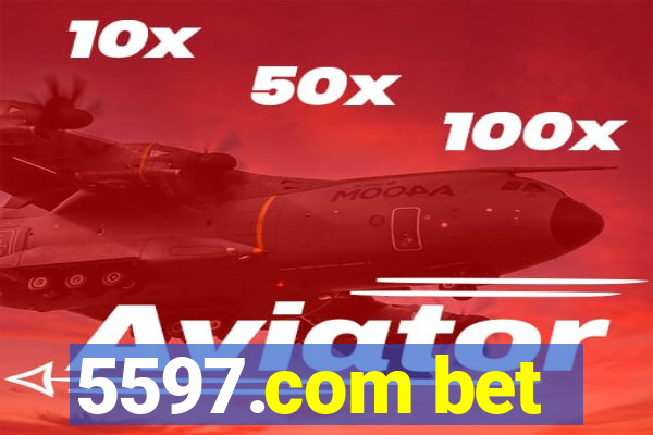 5597.com bet