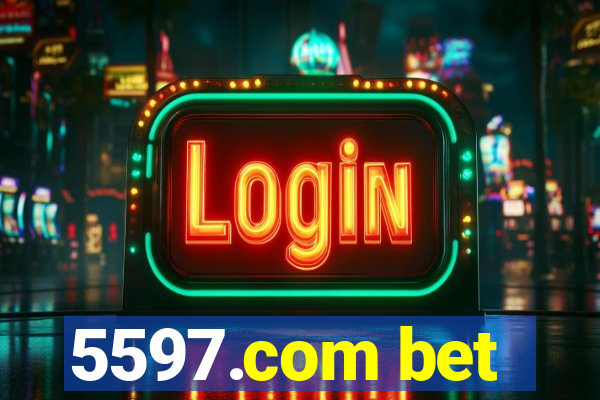 5597.com bet