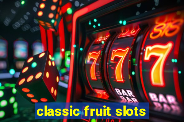 classic fruit slots