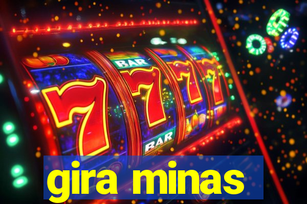 gira minas