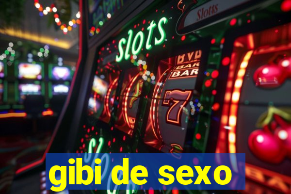 gibi de sexo