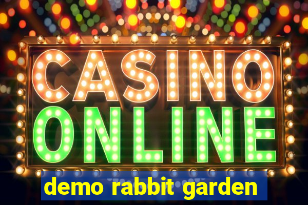 demo rabbit garden