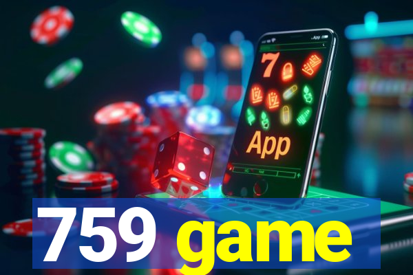 759 game