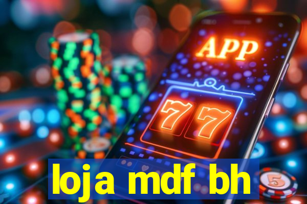 loja mdf bh
