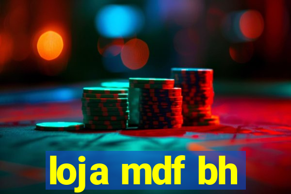 loja mdf bh