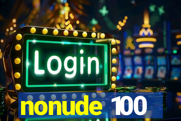 nonude 100