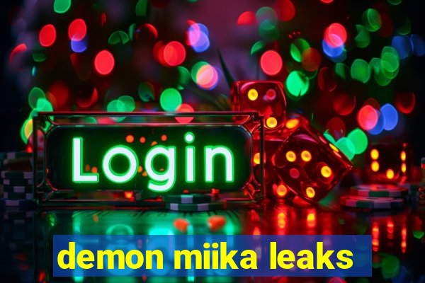demon miika leaks