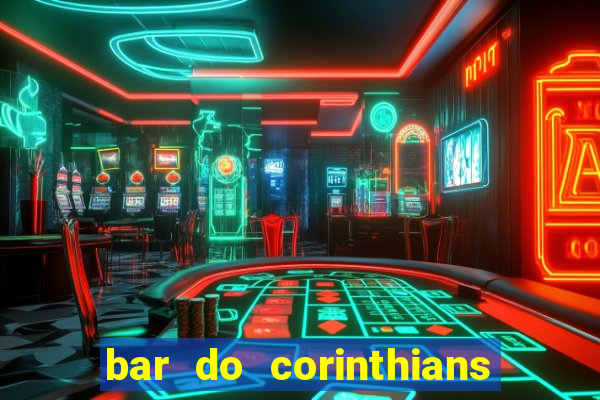 bar do corinthians em fortaleza