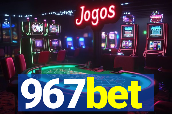 967bet
