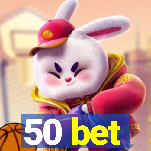 50 bet