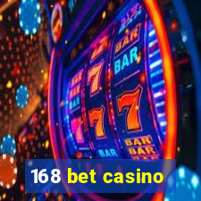 168 bet casino