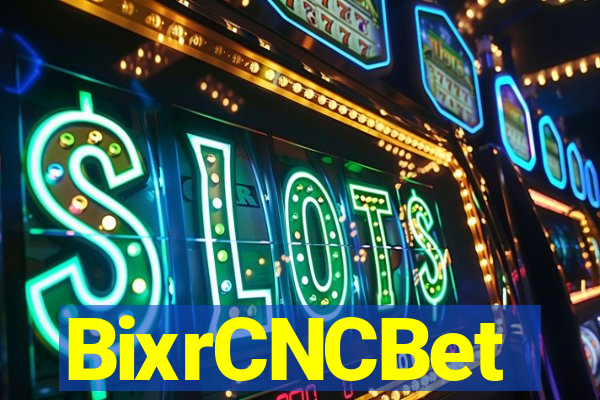 BixrCNCBet