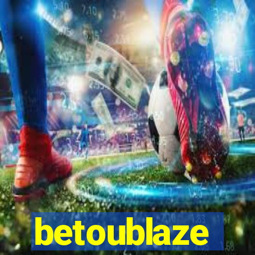 betoublaze