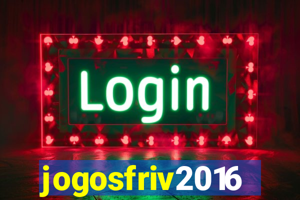 jogosfriv2016