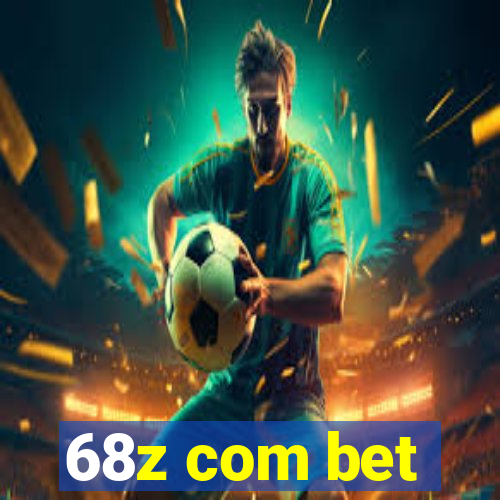 68z com bet