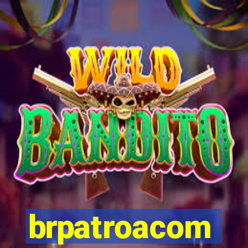 brpatroacom