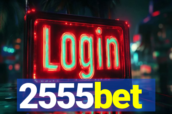 2555bet