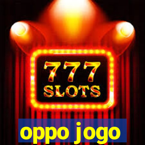 oppo jogo